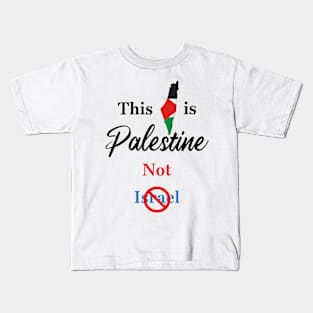 This is Palestine not israel Kids T-Shirt